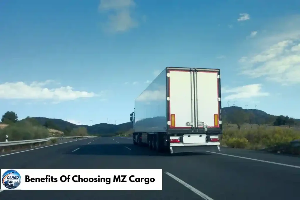 Benefits Of Choosing MZ Cargo