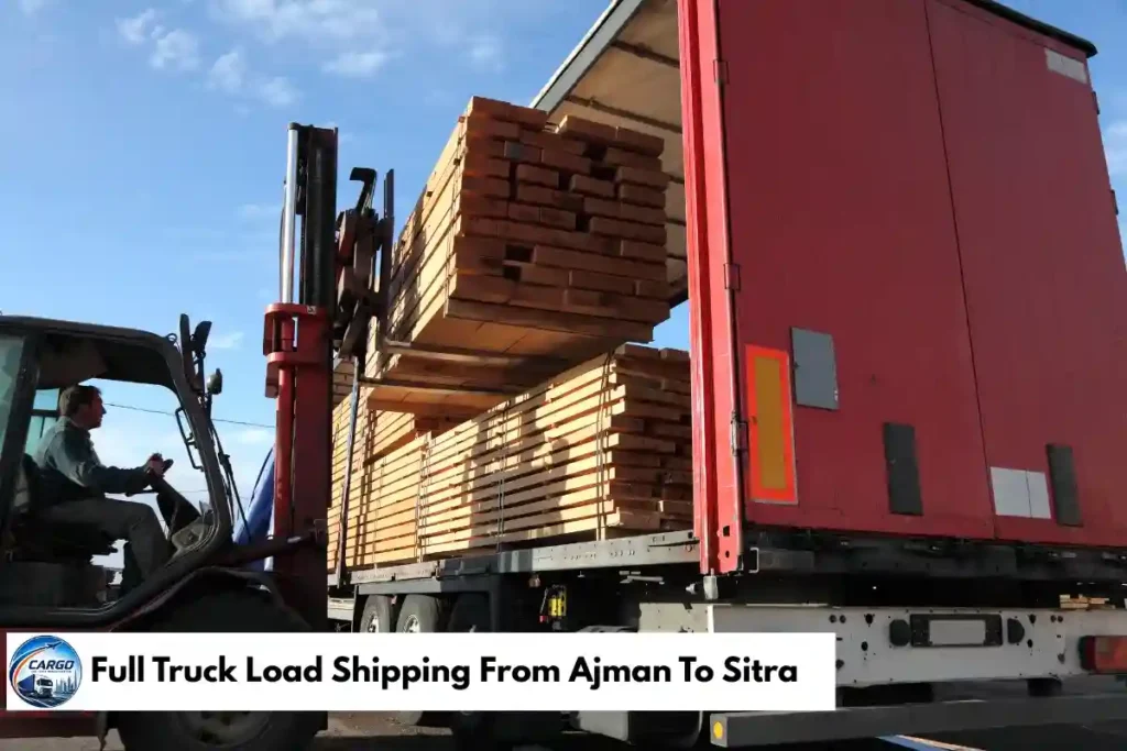 Full Truck Load Shipping From Ajman To Sitra