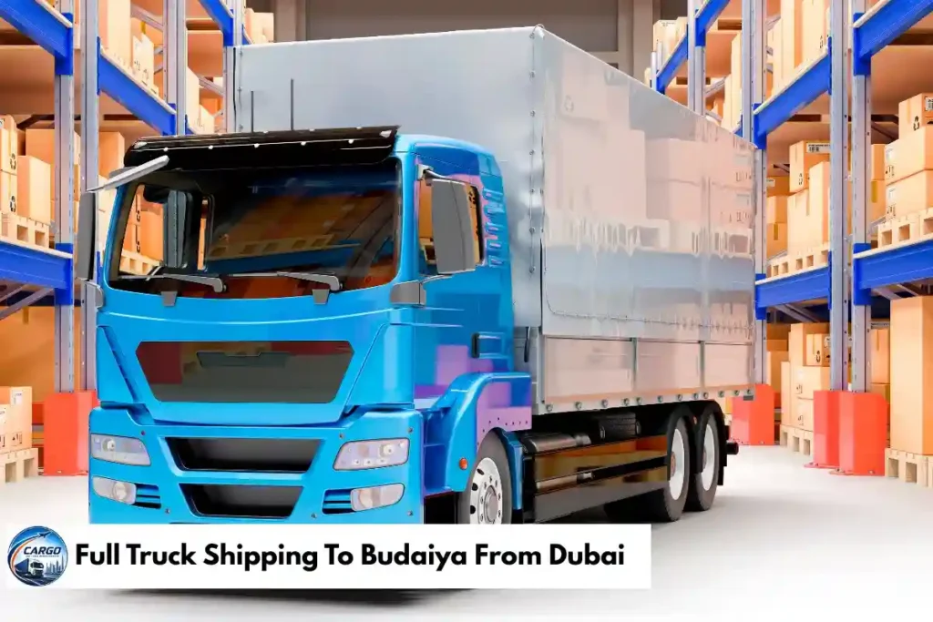 Full Truck Shipping To Budaiya From Dubai