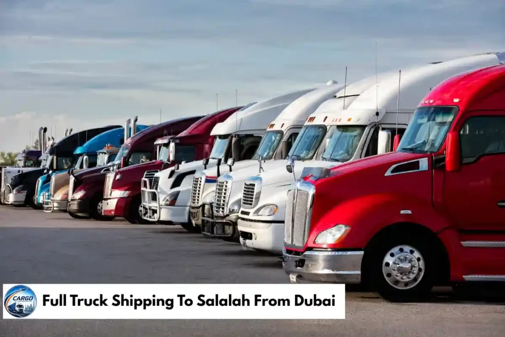 Full Truck Shipping To Salalah From Dubai