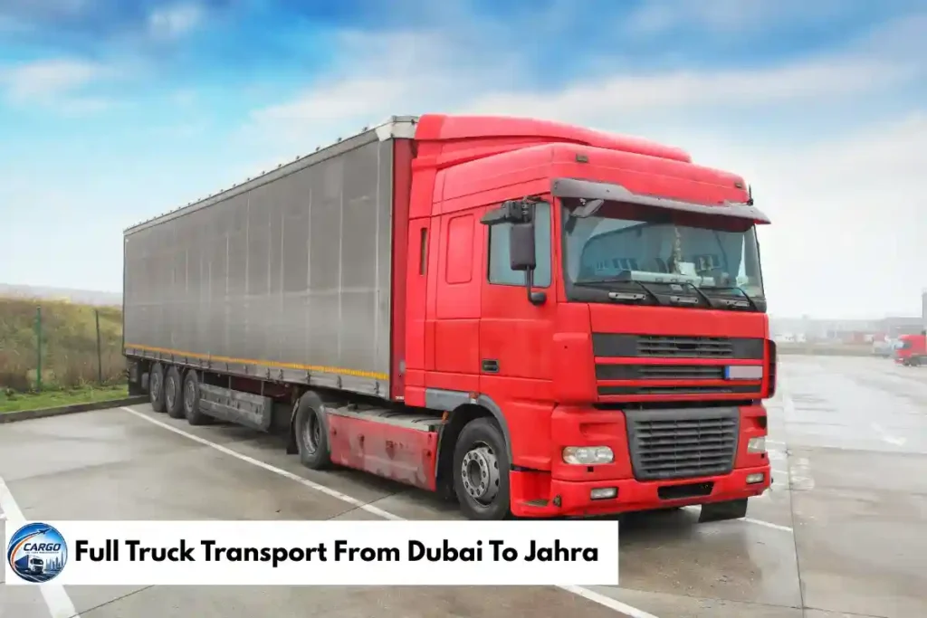 Full Truck Transport From Dubai To Jahra