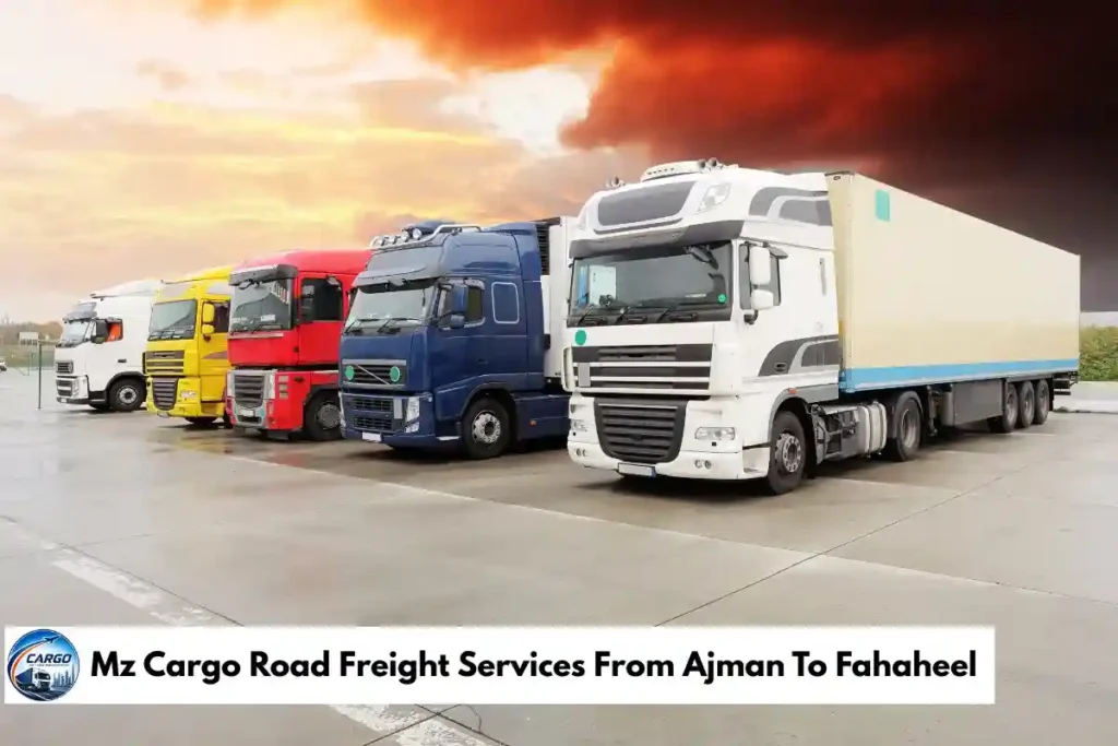 Mz Cargo Road Freight Services From Ajman To Fahaheel