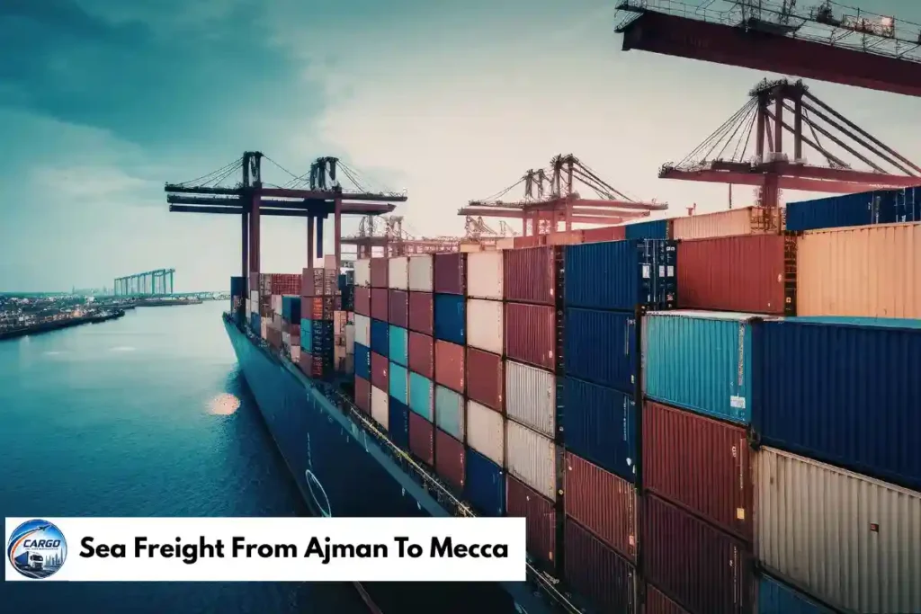 Sea Freight From Ajman To Mecca