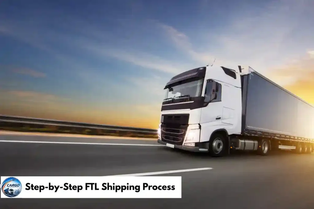 Step-by-Step FTL Shipping Process