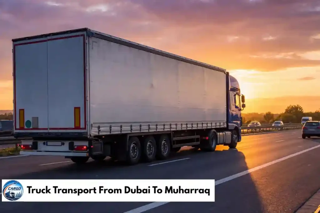 Truck Transport From Dubai To Muharraq