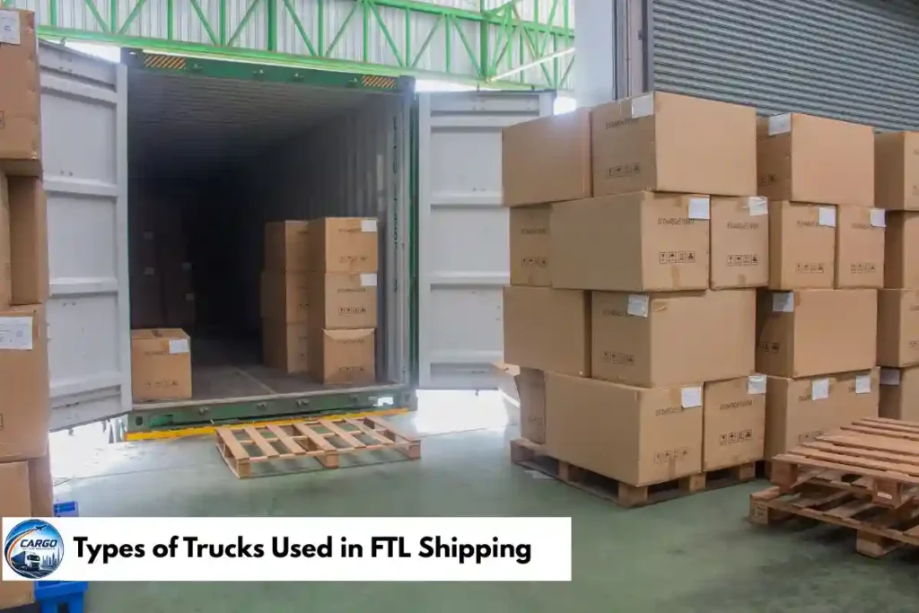 Types of Trucks Used in FTL Shipping