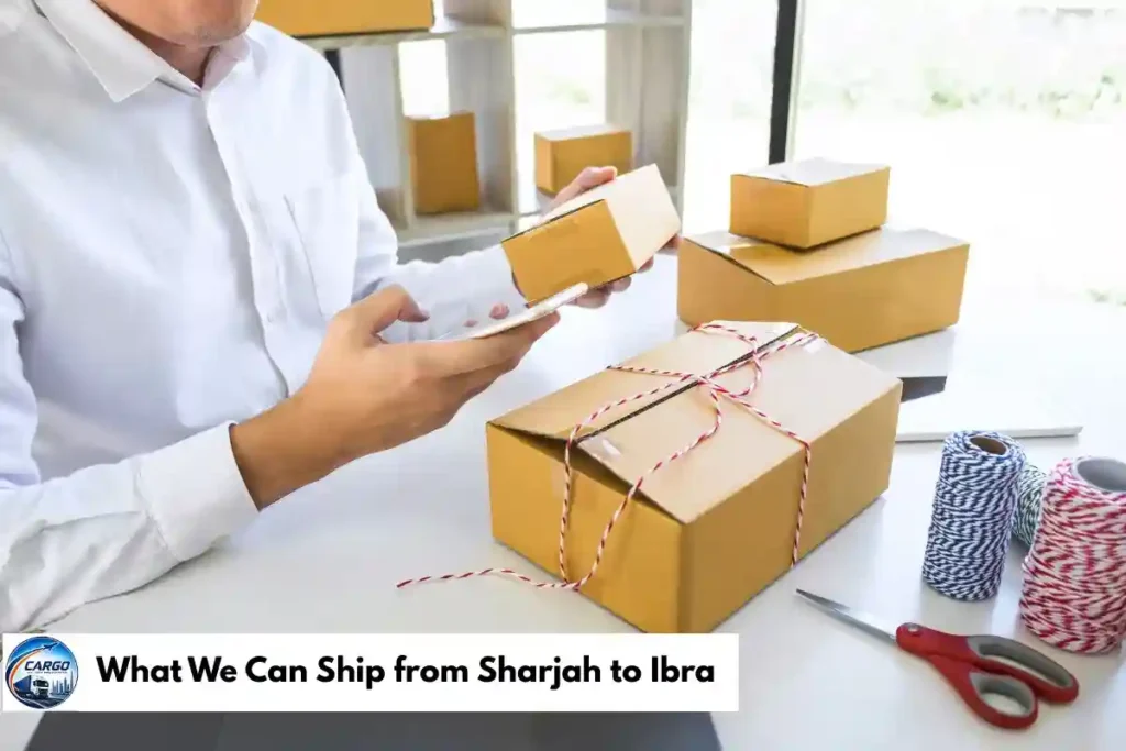 What We Can Ship from Sharjah to Ibra