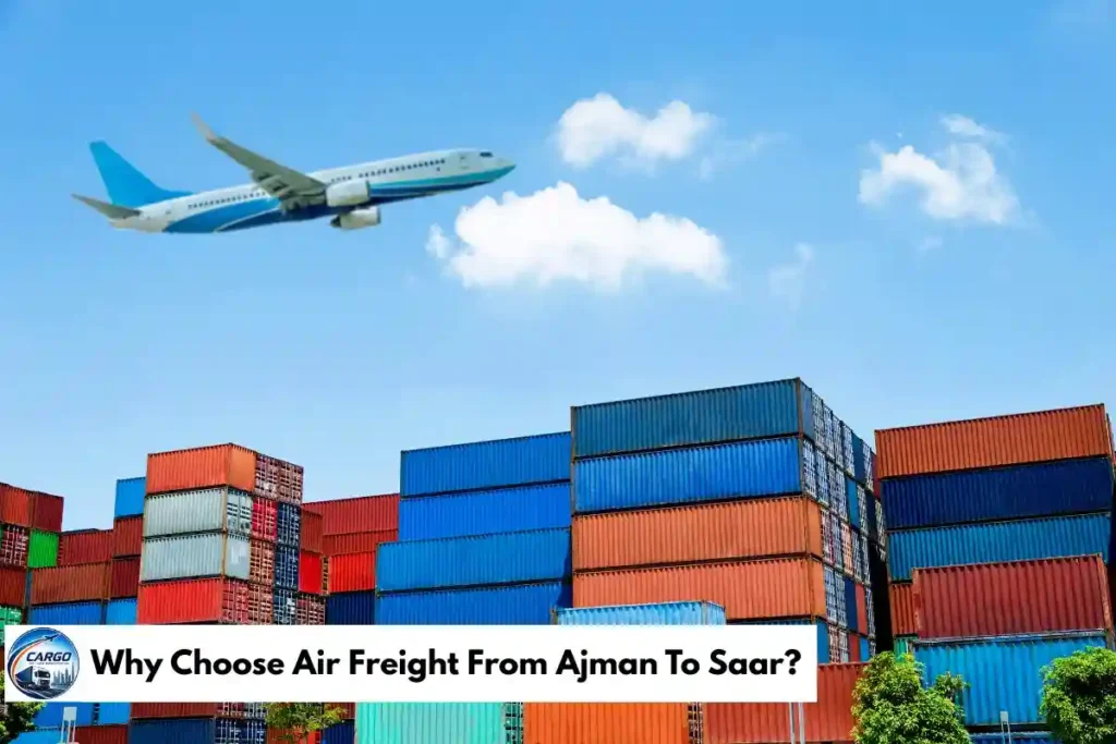 Why Choose Air Freight From Ajman To Saar