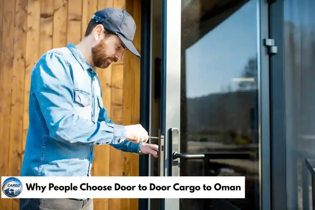 Why People Choose Door to Door Cargo to Oman
