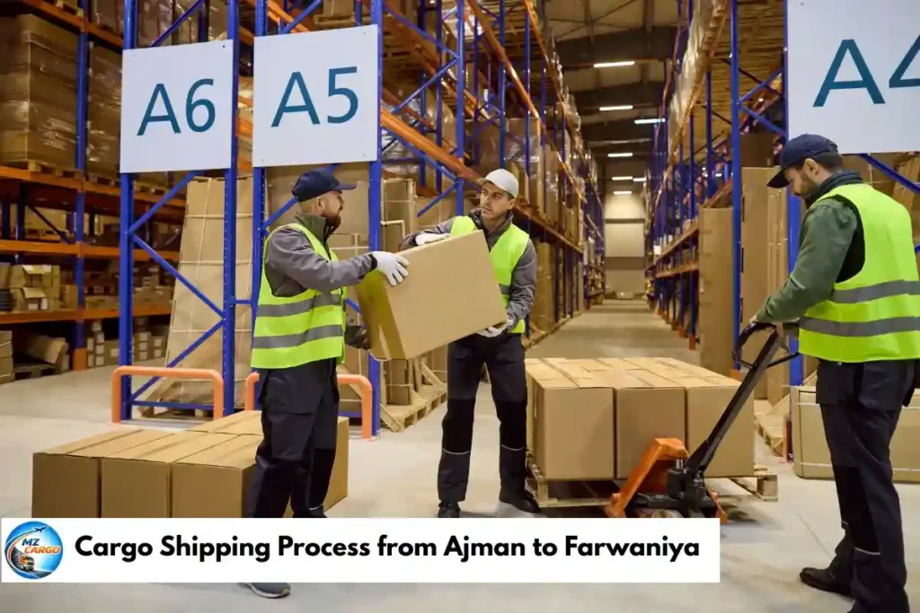 Cargo Shipping Process from Ajman to Farwaniya
