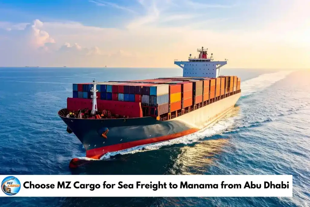 Choose MZ Cargo for Sea Freight to Manama from Abu Dhabi