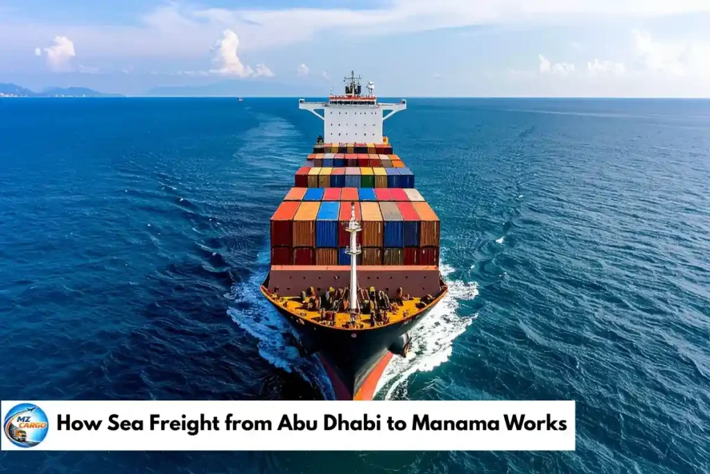 How Sea Freight from Abu Dhabi to Manama Works