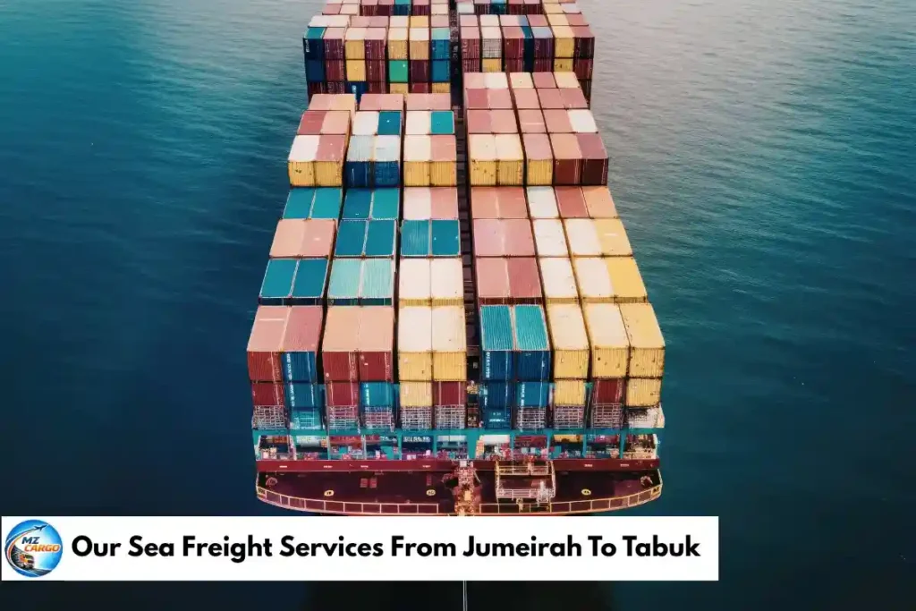 Our Sea Freight Services From Jumeirah To Tabuk